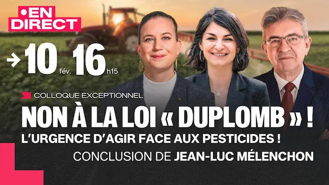 Non à la loi Duplomb ! Colloque exceptionnel