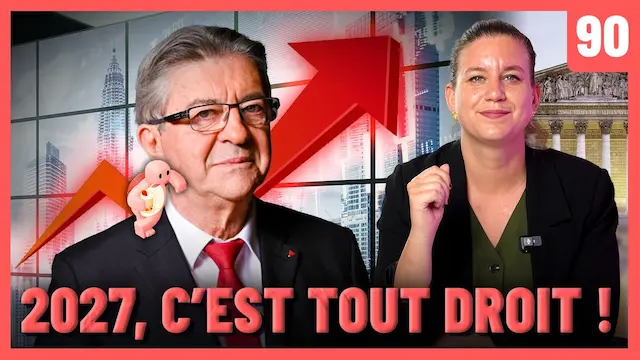Mélenchon 2027, c&rsquo;est tout droit ! – Panorama #90