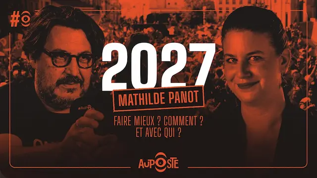 Avec Mathilde Panot : où va la gauche ? Alliances, principes, coups durs, 2027